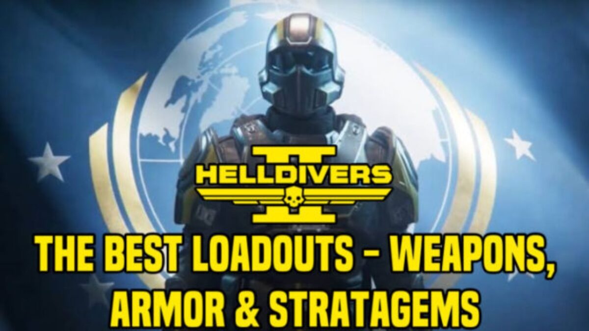 The Best Loadouts in Helldivers 2 - Weapons, Armor & Stratagems